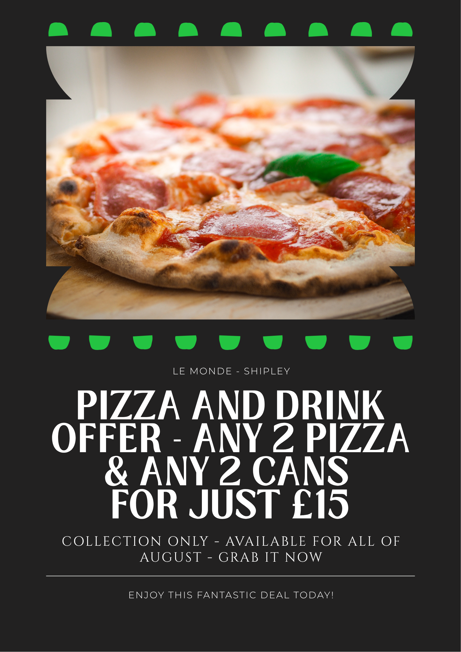 Pizza Offer - £15 Any 2x10" & 2 Drinks